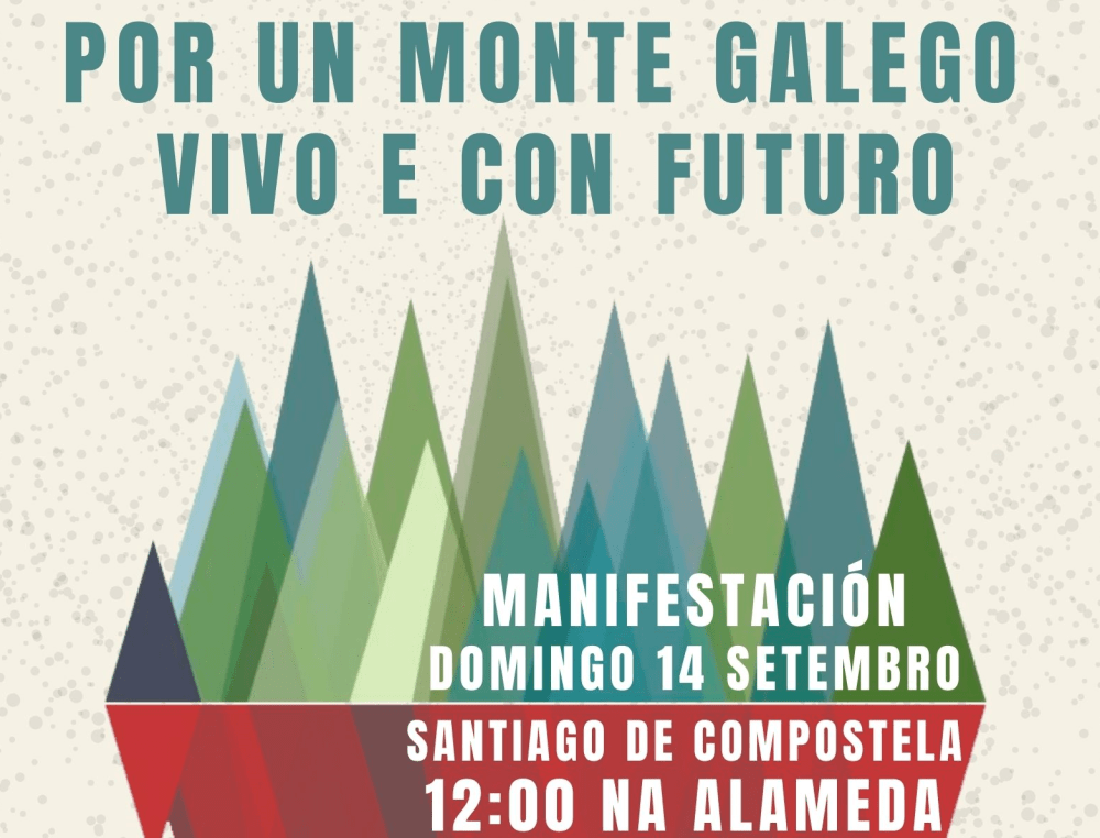 A Política forestal da Xunta é quen nos queima: Por un Monte galego vivo e con futuro, 14 de setembro en Compostela